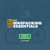 The Bikepacking Essentials Series - OCTOBER